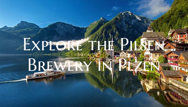 Explore the Pilsen Brewery in Plzeň